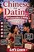 Chinese for Dating: Real Conversations & Flirting: A Practical Mandarin Phrasebook for Real Life (Chinese for Real Life Situations)