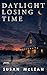 Daylight Losing Time by Susan McLean
