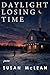 Daylight Losing Time by Susan McLean
