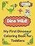 Dino Wild!: My First Dinosa...
