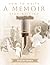 How to Write a Memoir: Step-By-Step - Large Print Edition (The MemoirMaster Series)