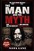 The Man and The Myth: How Charles Manson Was Convicted and the Secrets of the Manson Family