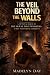 THE VEIL BEYOND THE WALLS by Madelyn Day