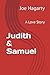 Judith & Samuel: A Love Story