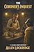 The Coroner's Inquest: A 1920s English Country House Mystery (A Clara Hart Mystery Series Book 2)