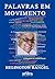 Palavras em Movimento (Portuguese Edition)