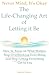 Never Mind, It's Okay: The Life Changing Art of Letting it Be: How to Focus on What Matters, Stop Overthinking Everything, and Stop Letting Everything Affect You (The Palm to Peace and Calm)