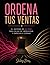 Ordena tus Ventas: Planificador comercial de 90 días para emprendedoras y empresarias (Spanish Edition)