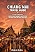 CHIANG MAI TRAVEL GUIDE: 5–10 Day Itineraries, Temples, Night Markets and Culture for First-Time and Solo Travelers