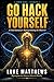 Go Hack Yourself: A Field M...