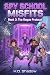 Spy School Misfits: Book 3 ...