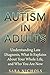 Autism in Adults: Understanding Late Diagnosis, What It Explains About Your Whole Life, and Who You Are Now