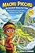 MACHU PICCHU An Ancient Story for Kids: The Mystery of a Lost City Hidden in the Clouds (know some of your inventors and some ancient stories Book 4)