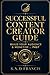 Successful Content Creator Guide: Build Your Audience And Monetise… FAST