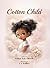 Cotton Child: A Story of Lo...