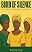 Bond of Silence: The Three Sisters and Their Ordeal