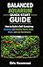 Balanced Aquarium Quick Start Guide: How to Build a Self-Sustaining Aquarium with Healthy Plants, Clear Water, and Low Maintenance