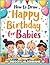 How to Draw Happy Birthday for Babies