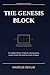 The Genesis Block: A Comple...