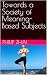Towards a Society of Meaning-Based Subjects by Philip Zhai