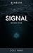 Signal: Beneath, Book 1