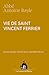 Vie de saint Vincent Ferrier, par l'abbé Antoine Bayle (French Edition)