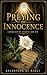 Preying on Innocence: A Requiem of Silence and Sin (Renata Villanova Investigations)