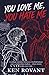 You Love Me, You Hate Me: A college romance between a football player and a scholarship student… where desire breaks every rule