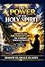 THE POWER OF THE HOLY SPIRIT: The Divine Power Backing the Abundant Life in Christ