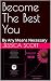 Become The Best You: By Any...