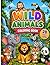 Wild Animals Coloring Book: Fun & Easy Cute Animal Designs