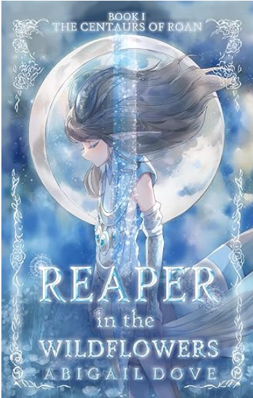 Reaper in the Wildflowers (The Centaurs of Roan Book 1)