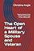 The Open Heart of a Military Spouse and Veteran: Twenty lessons from shared experiences in the military life.