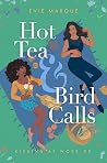 Hot Tea & Bird Calls