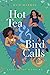 Hot Tea & Bird Calls (Kissing At Work #2)