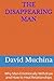 THE DISAPPEARING MAN: Why Men Emotionally Withdraw and How to Heal Relationships