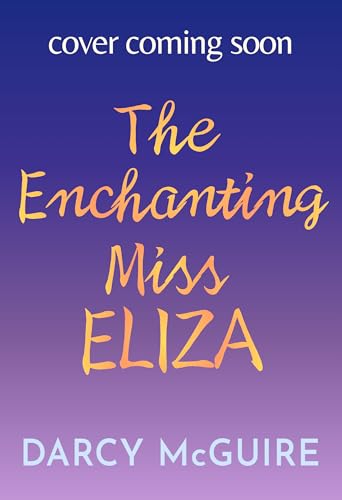 The Enchanting Miss Eliza (The Society of Scandalous Witches Book 3)