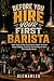 Before You Hire Your First Barista: What Every Coffee Shop Owner Needs to Know About Staffing, Training, and Building a Team That Actually Works