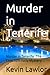 Murder in Tenerife: Murder in Tenerife: The First Tom Kelly Mystery