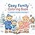 Cozy Family Coloring Book: Cute & Relaxing Bear Family Winter Coloring Pages (Cozy Coloring Books)