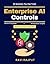 Enterprise AI Controls: AI innovation frameworks | Scalable AI solutions | AI ethical standards | Automated system accountability | AI data privacy | Transparency in AI | AI leadership strategies
