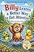 Billy Learns a Better Way to Get Attention: A Story About Finding the Right Way to Be Noticed (Billy the Beaver Series)