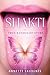 Shakti : A True Kundalini Awakening