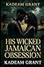 HIS WICKED JAMAICAN OBSESSION (Romance Novels)