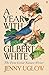 A Year with Gilbert White by Jenny Uglow