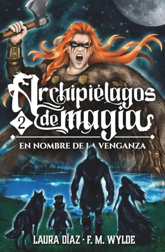 Portada de En nombre de la venganza: Archipiélagos de magia 2, de Laura Díaz