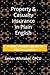 Property & Casualty Insurance in Plain English: A clear, modern guide to P&C insurance