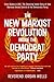 The New Marxist Revolution Inside the Democrat Party: From Obama to AOC: The Shocking Inside Story of How Marxists Seized Control of the Democratic Party