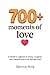 700+ Moments of Love