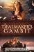 The Dealmaker's Gambit by JW Troemner